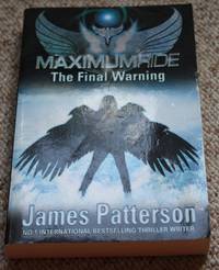 Maximum Ride: The Final Warning (Maximum Ride Series)