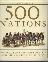 500 Nations: An Illustrated History of North American Indians