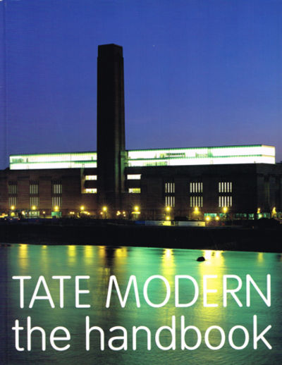 Tate Modern. The Handbook.