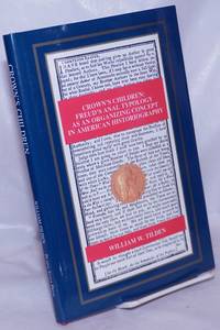 Crown's Children: Freud's anal typology as an organizing concept in American historiography