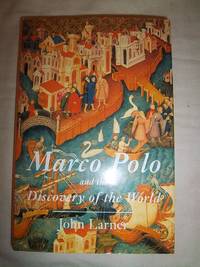 Marco Polo and the Discovery of the World by Larner, John - 1999