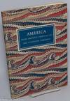 America - from Amerigo Vespucci to the Louisiana Purchase; Also the record of an exhibition at The Pierpont Morgan Library, 13 May to 31 July 1976, contains descriptions of one hundred and fifty items which are significant reminders of the development of the American nation [subtitle from Preface]