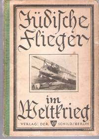 JÃ¼dische Flieger im Weltkrieg by Theilhaber, Felix A - 1924