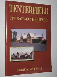 cover of Tenterfield, It's Railway Heritage