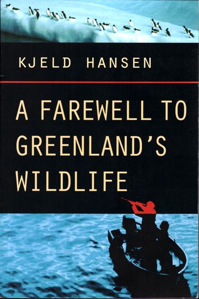 A Farewell to Greenland’s Wildlife. Translated by…