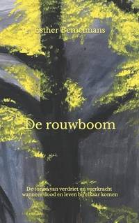 De rouwboom: De tonen van verdriet en veerkracht wanneer dood en leven bij elkaar komen