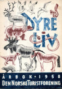 Den Norske Turistforenings årbok 1958. Dyreliv