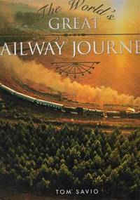 The World's Great Railway Journeys