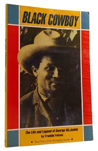 BLACK COWBOY: THE LIFE AND LEGEND OF GEORGE MCJUNKIN
