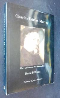 Charles Fairfax Murray: The Unknown Pre-Raphaelite