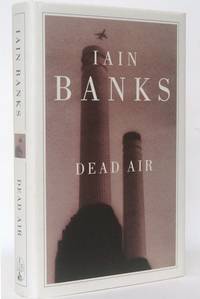 Dead Air by Iain Banks - 2002