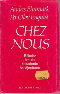 Chez nous. Billeder fra de dekadente…