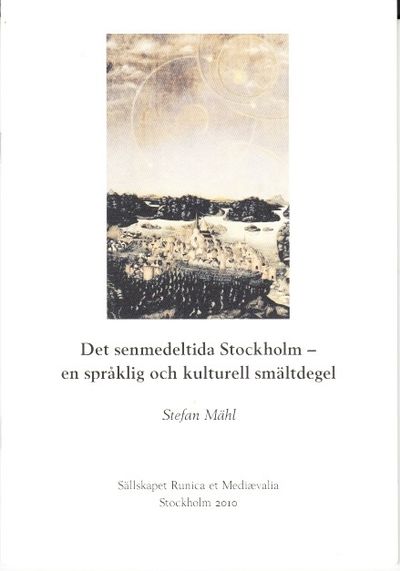 Det senmedeltida Stockholm - en språklig och…