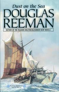 Dust on the Sea (The Royal Marines Saga, Number 4)