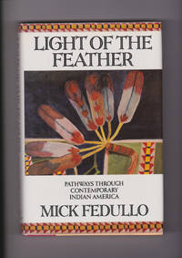 image of Light of The Feather: Pathways Through Contemporary Indian America