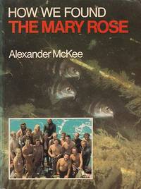 HOW WE FOUND THE MARY ROSE