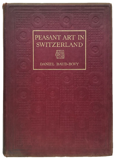Peasant Art in Switzerland. Translated by Arthur Palliser.
