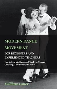 Modern Dance Movement - For Beginners and Experienced Teachers - How to Learn to Dance and Teach...
