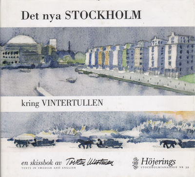 DET NYA STOCKHOLM KRING VINTERTULLEN. En skissbok.