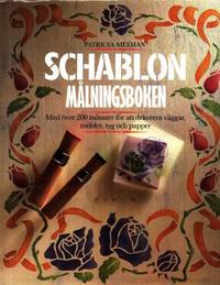 Schablonmålningsboken. Med över 200 mönster för…