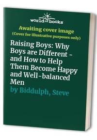 image of Raising Boys: Why Boys are Different - and How to Help Them Become Happy and Well-balanced Men