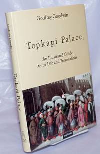 image of Topkapi Palace; An Illustrated Guide to Its Life_Personalities