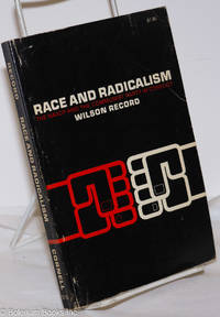 image of Race and Radicalism; the NAACP and the Communist Party in Conflict