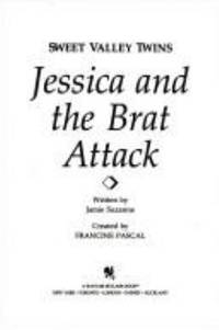 Jessica and the Brat Attack by Jamie Suzanne; Francine Pascal - 1989