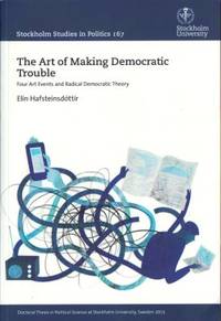 The art of making democratic trouble. Four art…