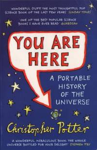 You are Here. A Portable History of the Universe.