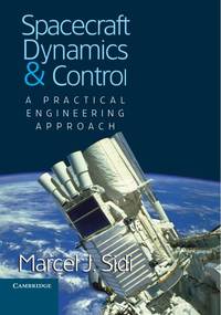 Spacecraft Dynamics and Control: A Practical Engineering Approach