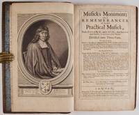Musick's Monument; or, a Remembrancer of the Best Practical Musick, both Divine, and Civil, that has ever been known, to have been in the World. Divided into Three Parts. The First Part, Shews a Necessity of Singing Psalms Well, in Parochial Churches, or not to Sing at all; Directing, how They may be Well Sung, Certainly; by Two several Ways, or Means; with an Assurance of a Perpetual National-Quire; and also shewing, How Cathedral Musick, may be much Improved, and Refined. The Second Part, Treats of the Noble Lute, (the Best of Instruments) now made Easie; and all Its Occult-Lock'd-up-Secrets Plainly laid Open, never before Discovered; ... Directing the most Ample Way, for the use of the Theorboe ... Shewing a General Way of Procuring Invention, and Playing Voluntarily, upon the Lute, Viol, or any other Instrument; with Two Pritty Devices; the One, shewing how to Translate Lessons, from one Tuning, or Instrument, to Another; The other, an Indubitable Way, to know the Best Tuning, upon any Instrument ... In t