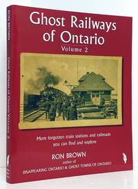 Ghost Railways of Ontario: Volume 2