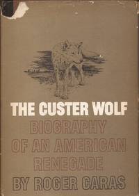 image of The Custer Wolf; Biography of an American Renegade