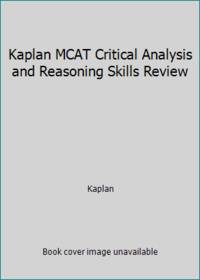 Kaplan MCAT Critical Analysis and Reasoning Skills Review