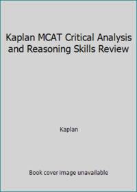 Kaplan MCAT Critical Analysis and Reasoning Skills Review by Kaplan - 2015