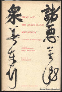 Ikkyu and the Crazy Cloud Anthology:  A Zen Poet of Medieval Japan.