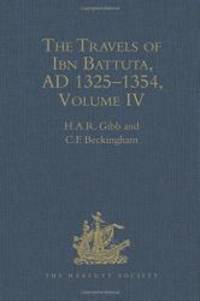 The Travels of Ibn Battuta: A. D. 1325-1354, Vol. 4 (Hakluyt Society, Second Series, 178)