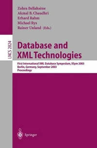 Database and XML Technologies: First International XML Database Symposium, XSYM 2003, Berlin,...