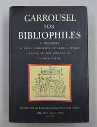image of Carrousel for Bibliophiles; A Treasury of Tales, Narratives, Epigrams & Sundry Curious Studies Relating to a Nobel Theme