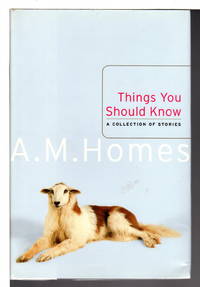 THINGS YOU SHOULD KNOW: A Collection of Stories.