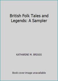 British Folk Tales and Legends: A Sampler