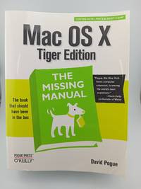 Mac OS X Tiger: Missing Manual