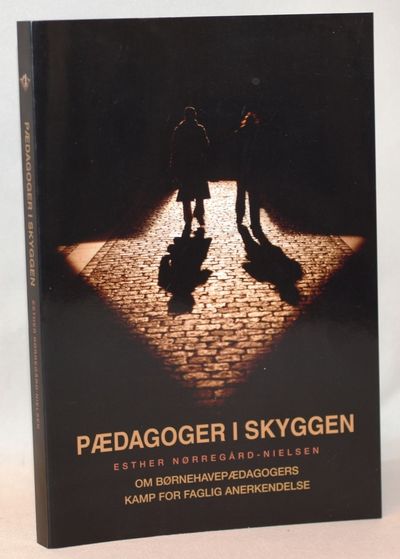 Pædagoger i skyggen - Om børnehavepædagogers kamp…