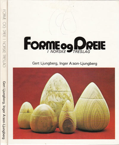 Forme og dreie i norske treslag.