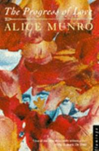 THE PROGRESS OF LOVE (FLAMINGO S.) by Munro, Alice - 1988