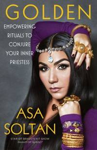 Golden : Empowering Rituals to Conjure Your Inner Priestess