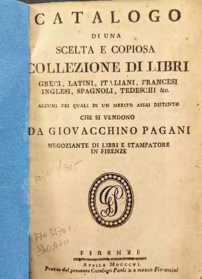 Firenze: Prezzo del presente Catalogo Paoli 2, e mezzo Fiorentini, 1806. 8vo.  175 x 120 mm., .  ,...