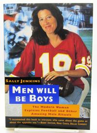 Men Will Be Boys - The Modern Woman Explains Football and Other Amusing Male Rituals