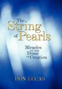 The String of Pearls: Miracles of the Dome of Creation